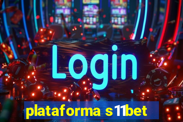 plataforma s11bet